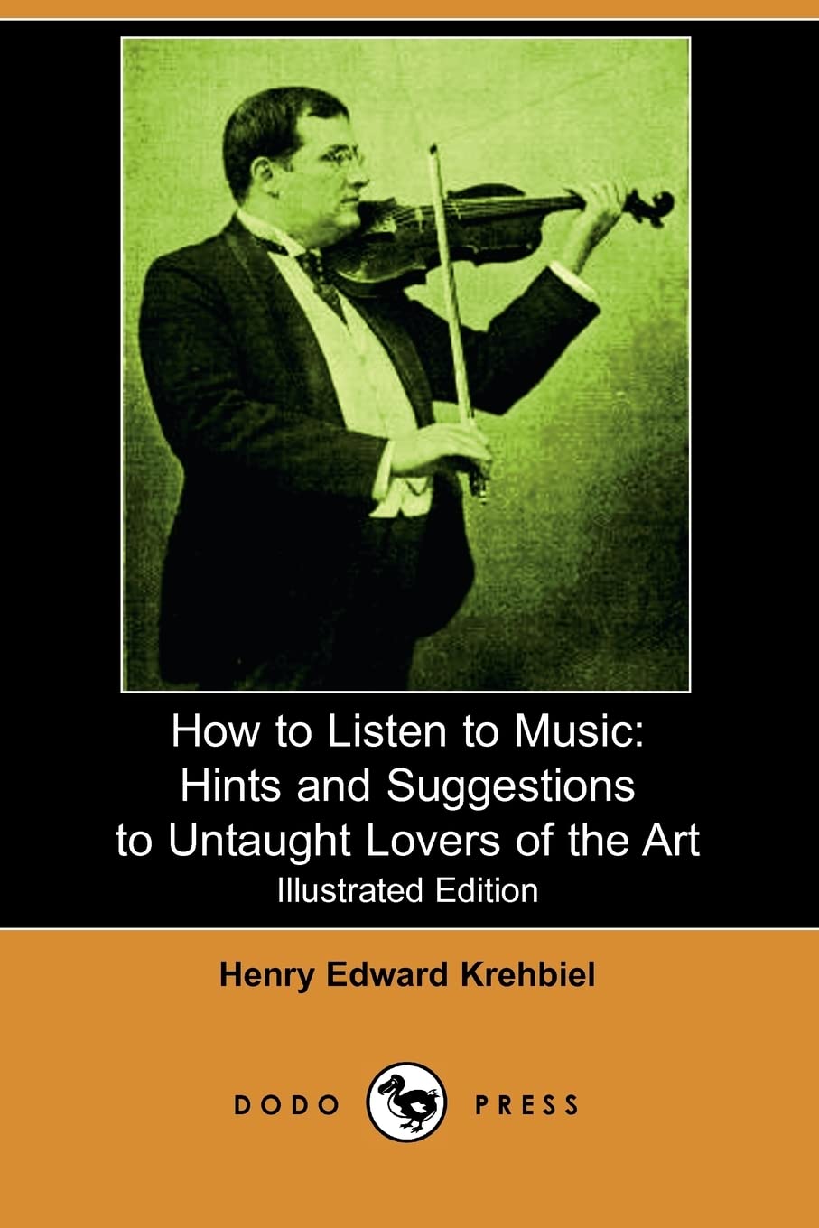 How to Listen to Music: Hints and Suggestions to Untaught Lovers of the Art Social Sciences