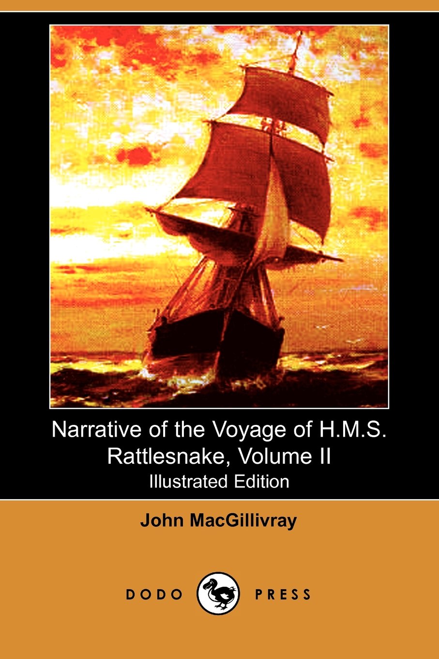 Narrative of the Voyage of H.M.S. Rattlesnake, Volume II (Illustrated Edition) (Dodo Press) Geology & Geography