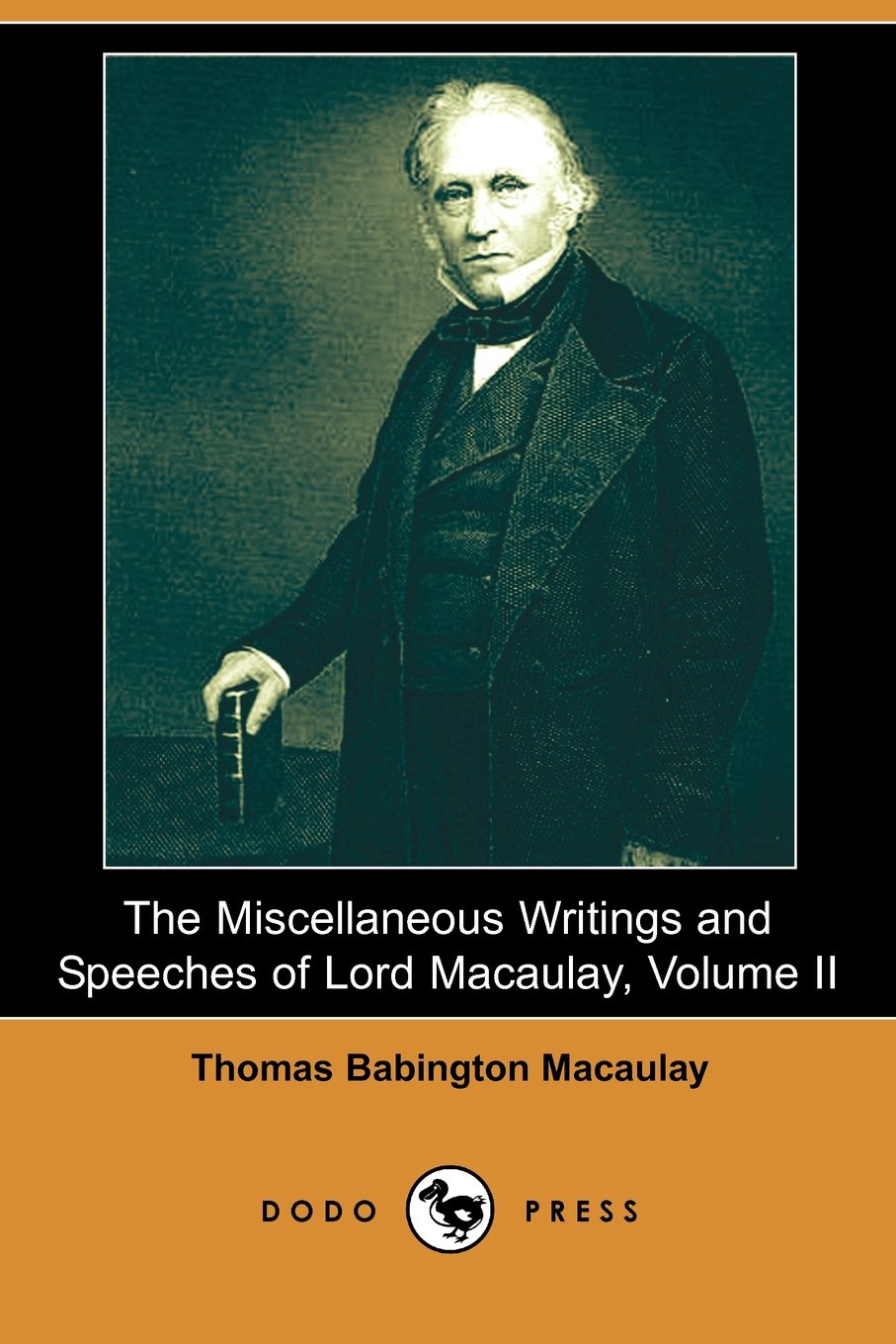 The Miscellaneous Writings and Speeches of Lord Macaulay Memories