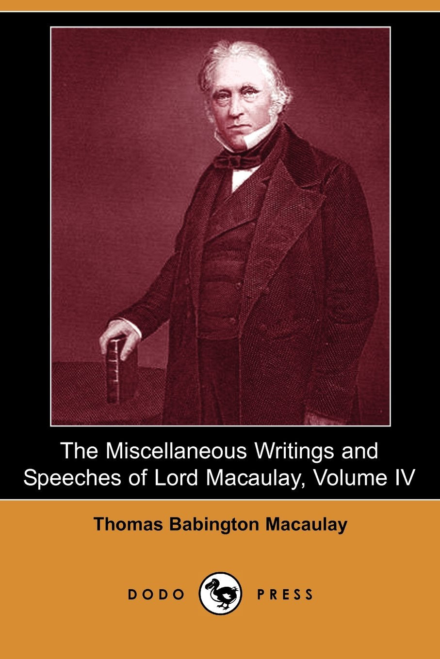 The Miscellaneous Writings and Speeches of Lord Macaulay Memories