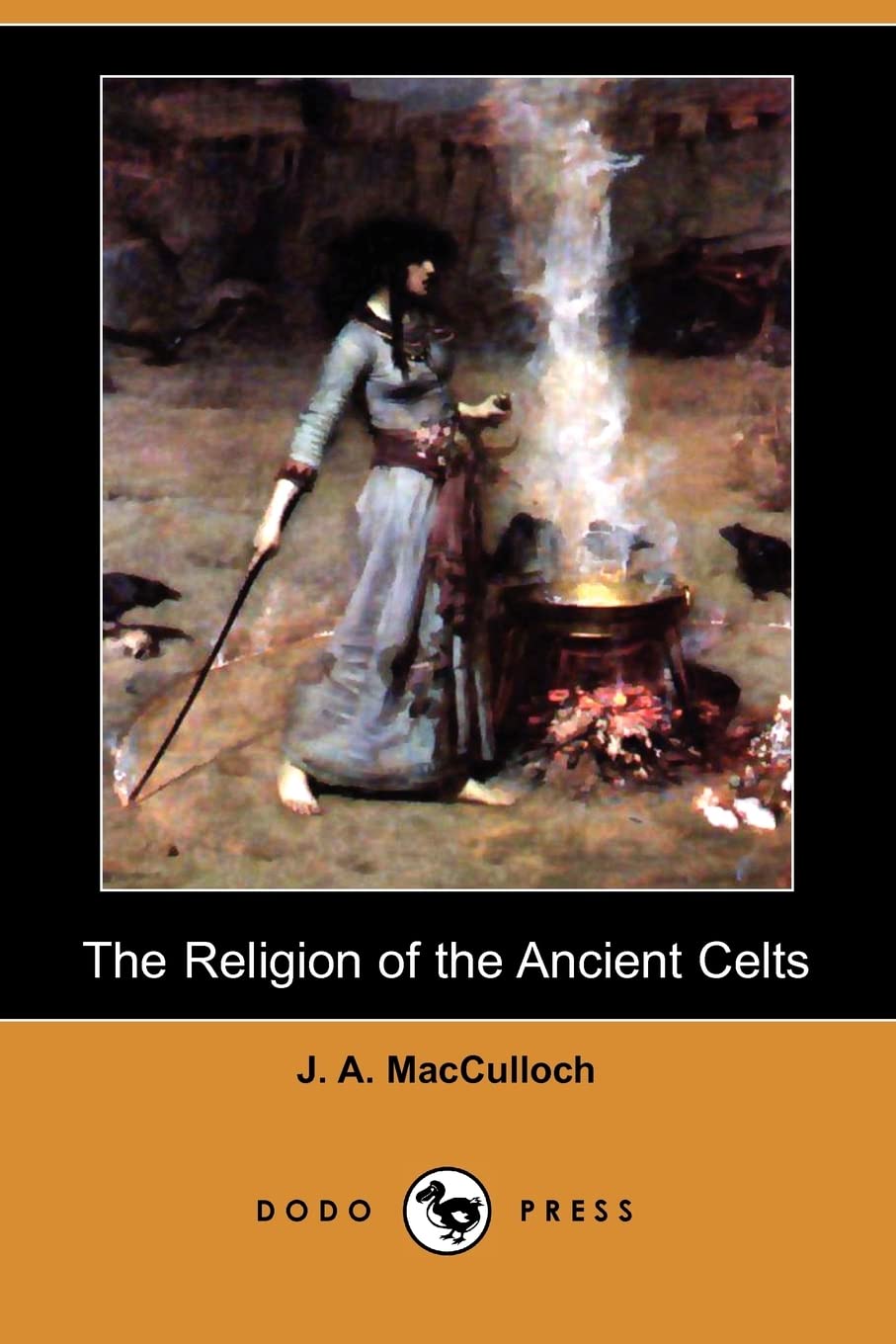 The Religion of the Ancient Celts (Dodo Press) Social Sciences