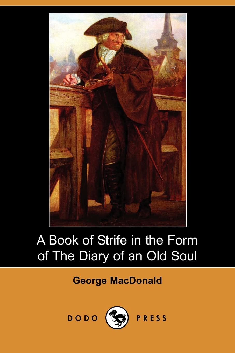 A Book of Strife in the Form of the Diary of an Old Soul (Dodo Press) Contemporary literature