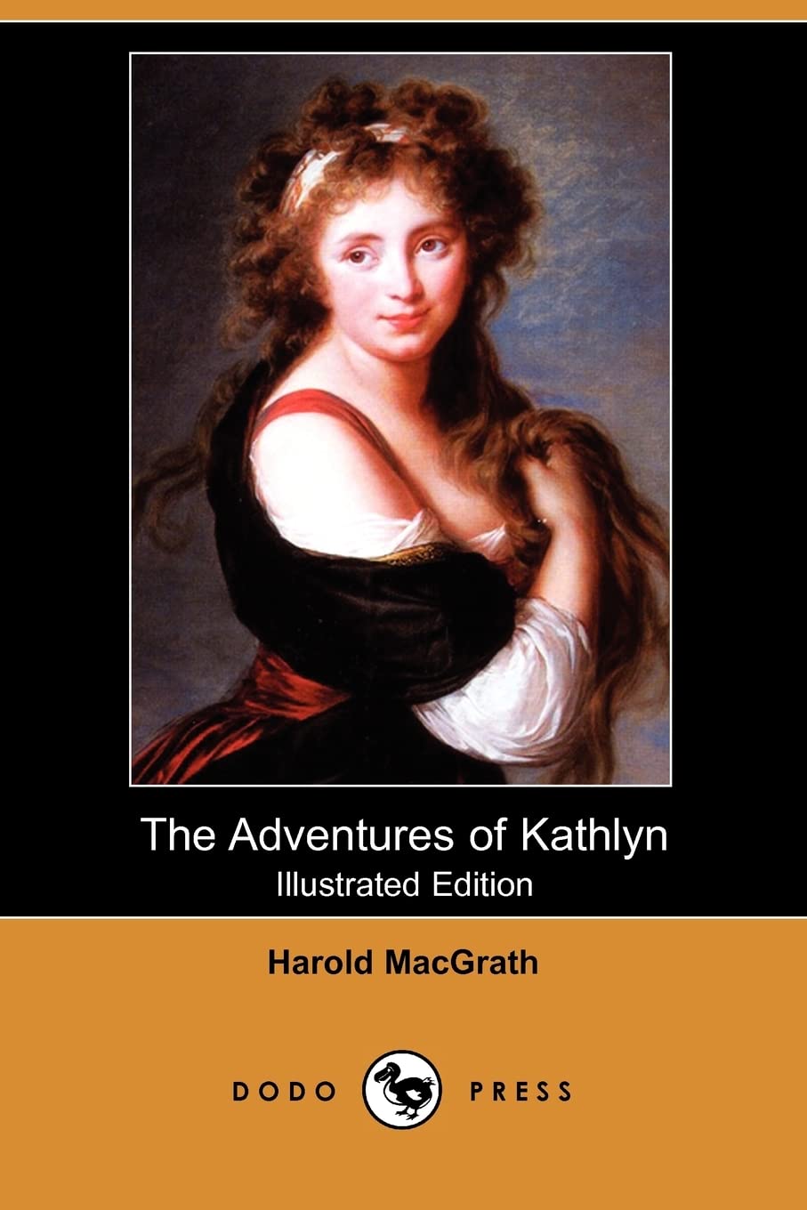 The Adventures of Kathlyn (Illustrated Edition) (Dodo Press) Contemporary literature