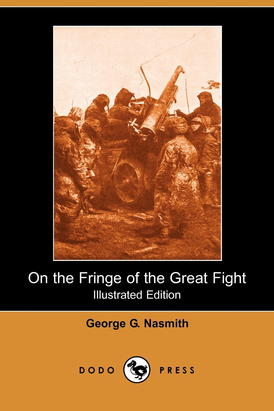 On the Fringe of the Great Fight (Illustrated Edition) (Dodo Press) Politics & History