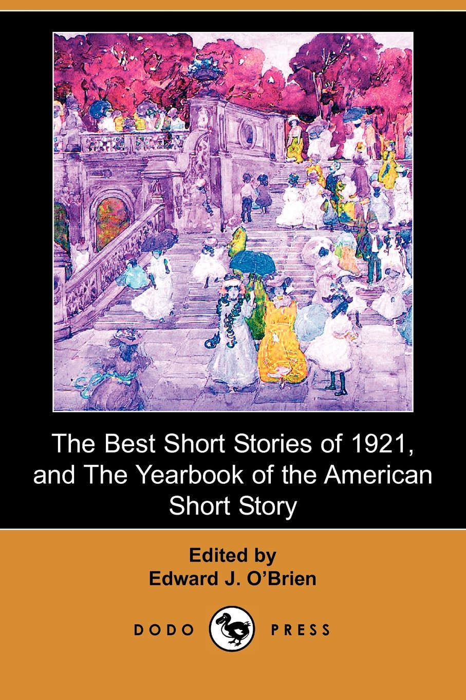 The Best Short Stories of 1921, and the Yearbook of the American Short Story Essays & Short Stories