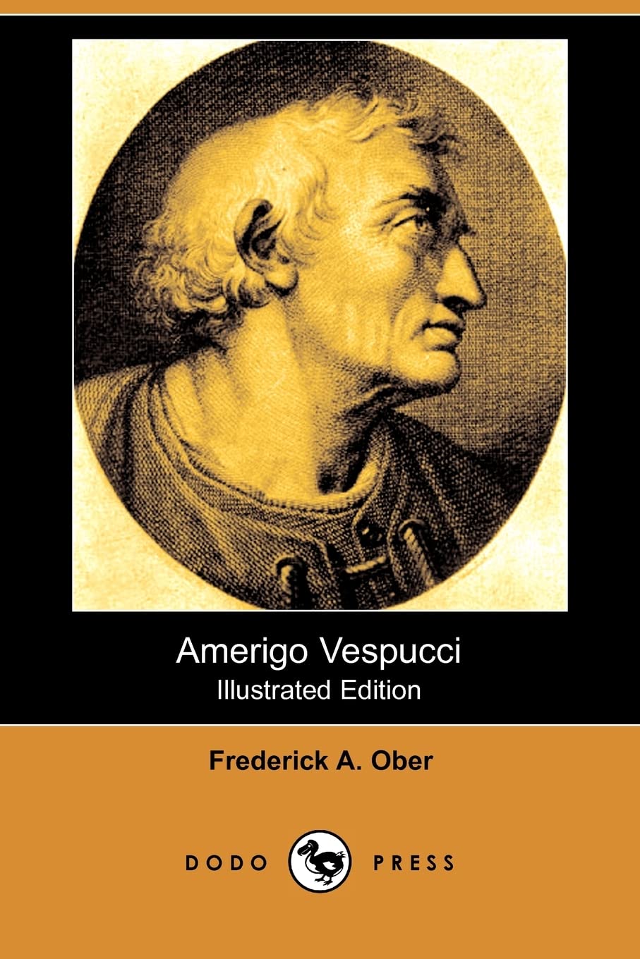 Amerigo Vespucci (Illustrated Edition) (Dodo Press) Social Sciences