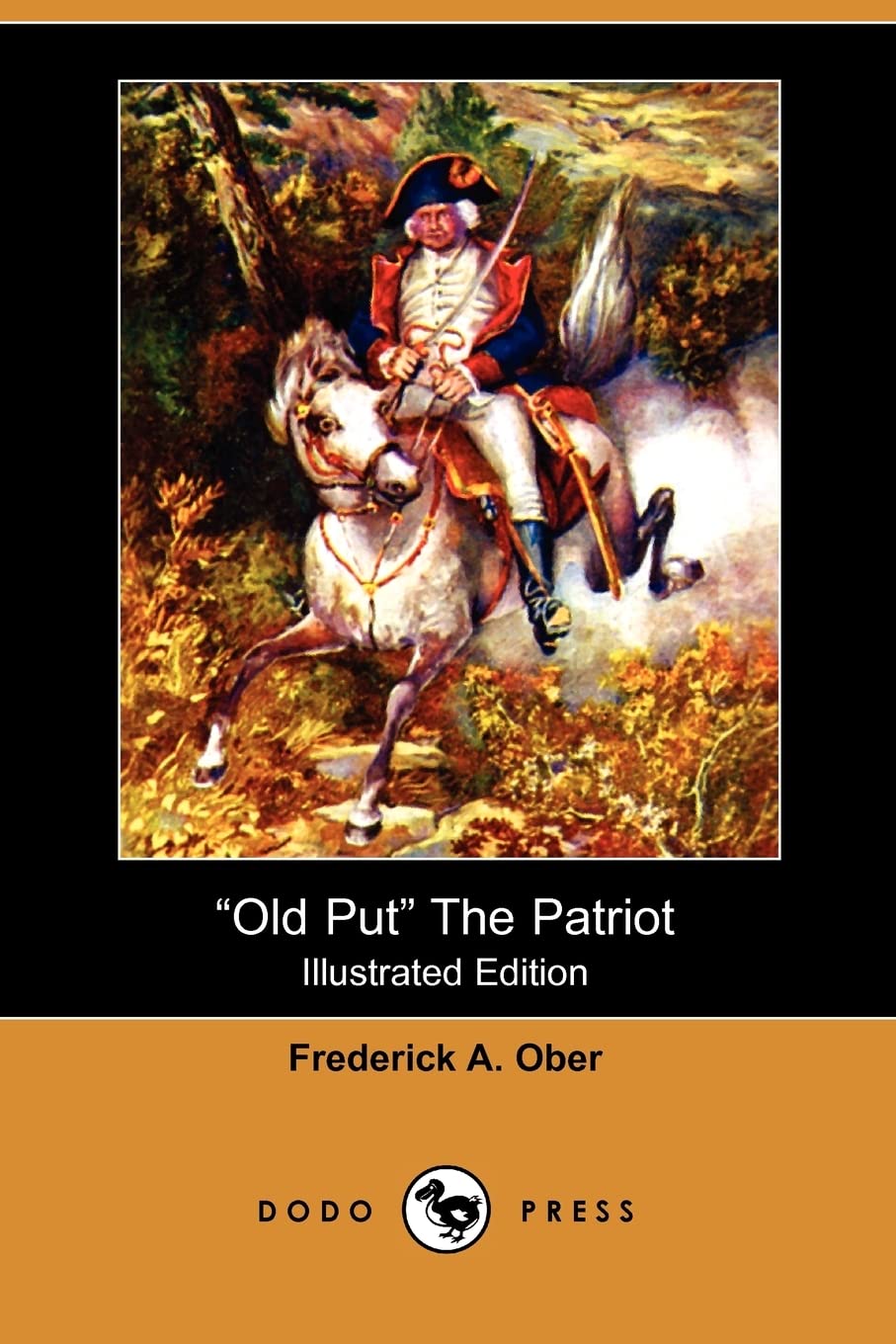 Old Put the Patriot (Illustrated Edition) (Dodo Press) Social Sciences