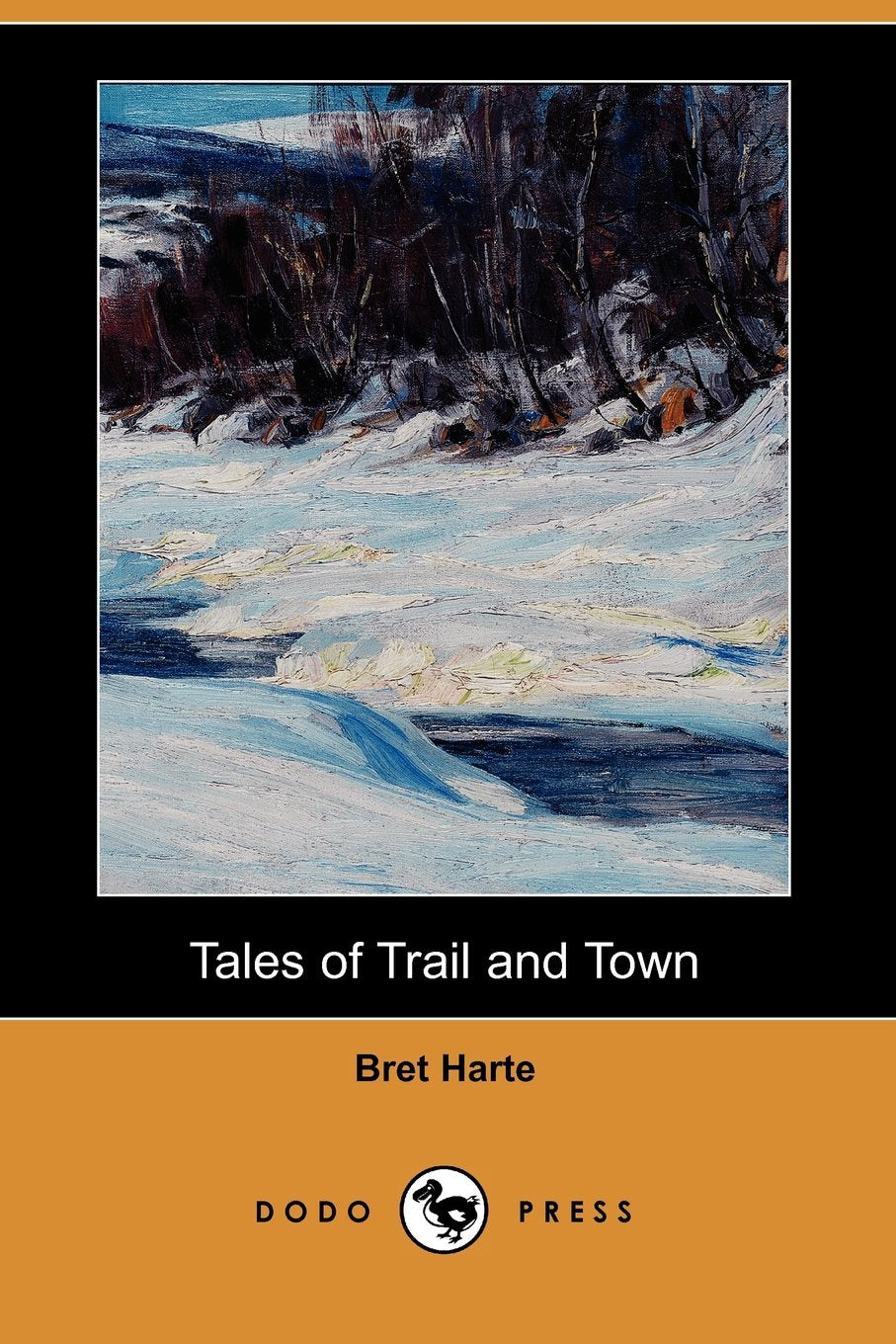 Tales of Trail and Town (Dodo Press) Contemporary literature
