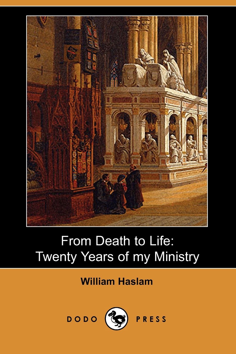 From Death to Life: Twenty Years of My Ministry (Dodo Press) Contemporary literature
