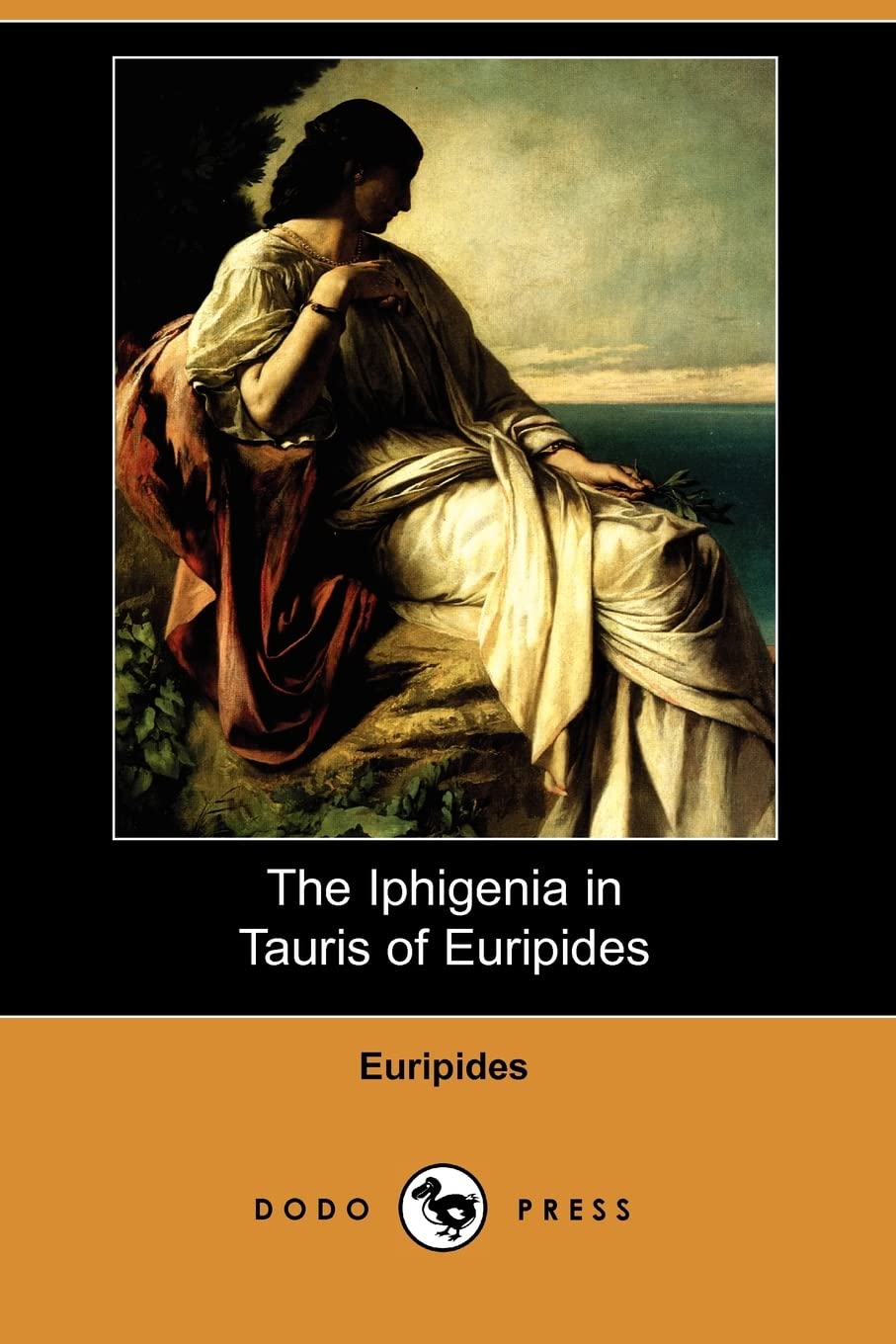 The Iphigenia in Tauris of Euripides (Dodo Press) Drama