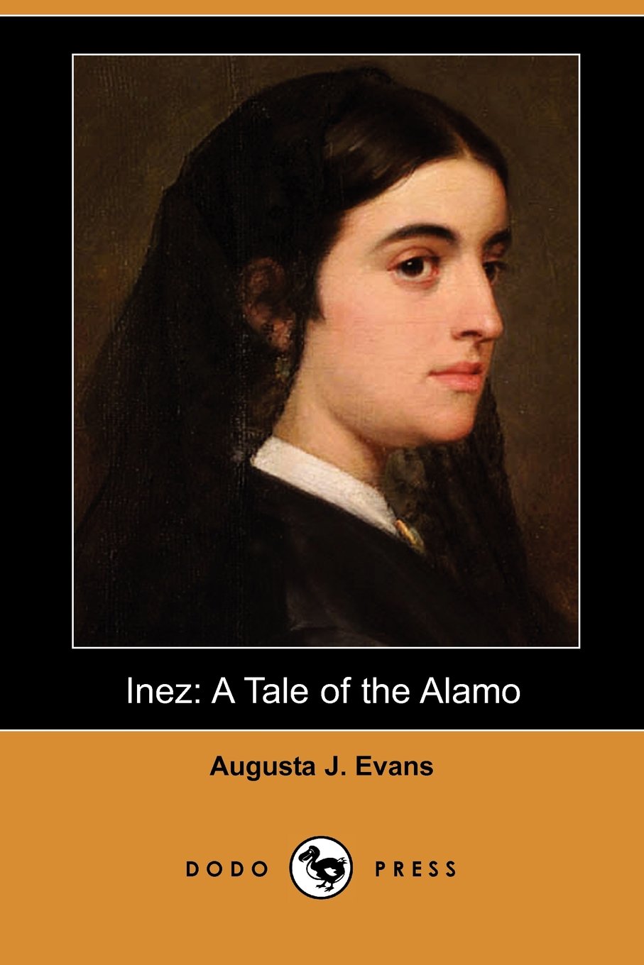 Inez: A Tale of the Alamo (Dodo Press) Contemporary literature