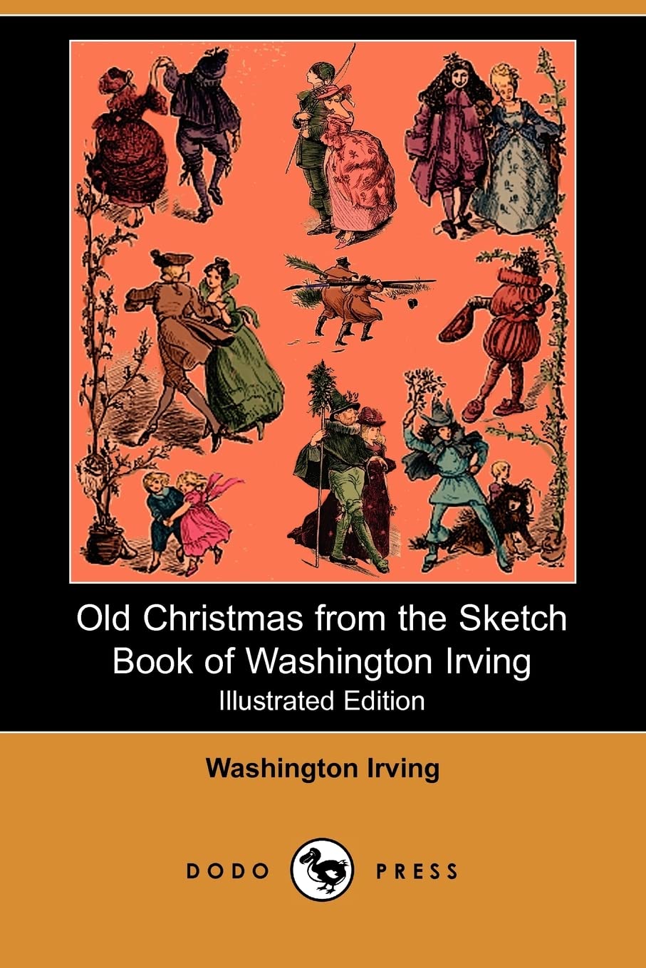 Old Christmas from the Sketch Book of Washington Irving (Illustrated Edition) (Dodo Press) Contemporary literature