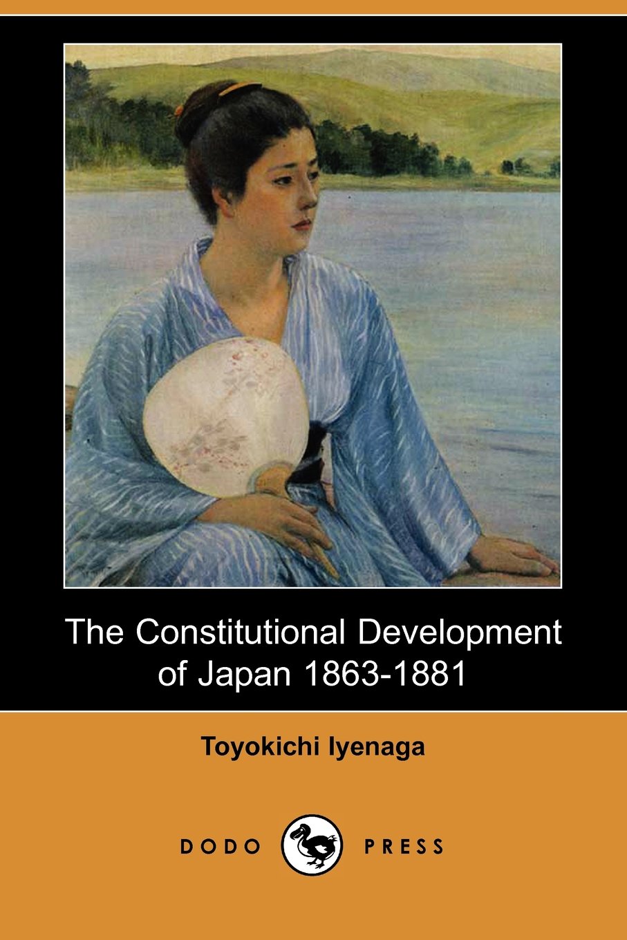 The Constitutional Development of Japan 1863-1881 (Dodo Press) Classics