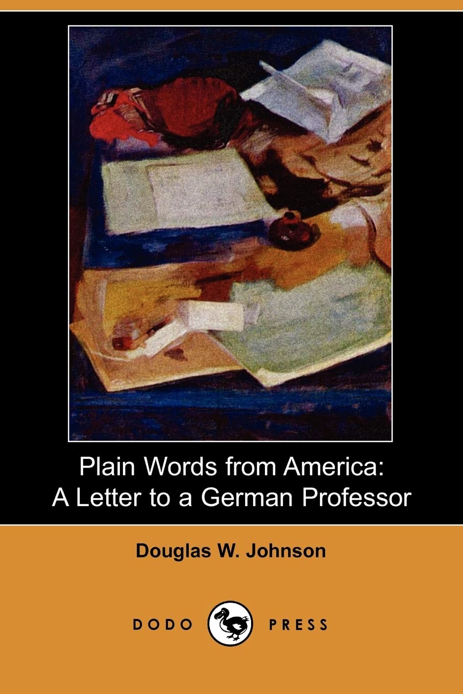 Plain Words from America: A Letter to a German Professor (Dodo Press) Contemporary literature