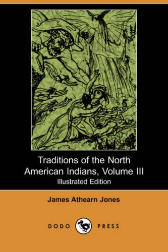 Traditions of the North American Indians, Volume 3 Books