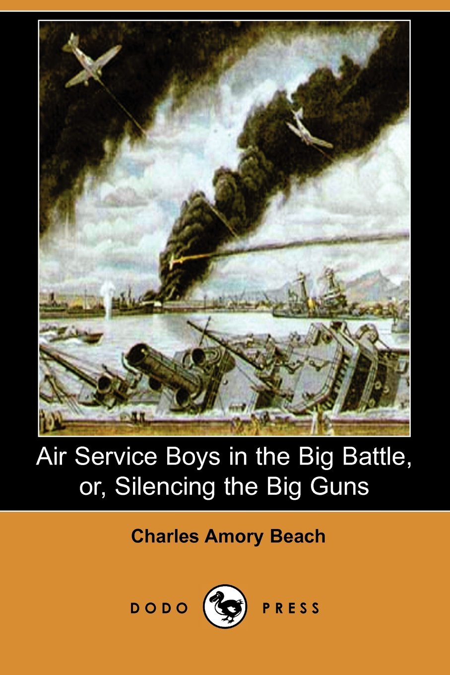 Air Service Boys in the Big Battle, Or, Silencing the Big Guns Novels & Short Stories