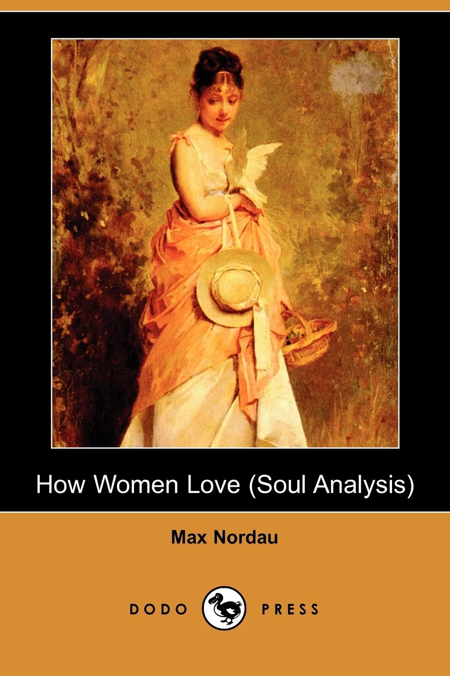 How Women Love (Soul Analysis) (Dodo Press) Philosophy