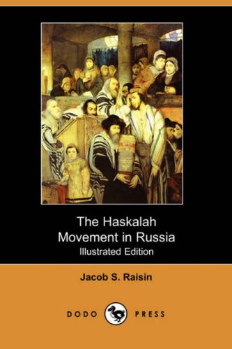 The Haskalah Movement in Russia (Illustrated Edition) (Dodo Press) Social Sciences