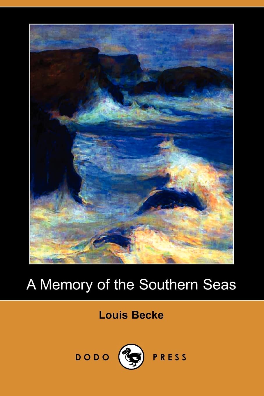 A Memory of the Southern Seas (Dodo Press) Contemporary literature