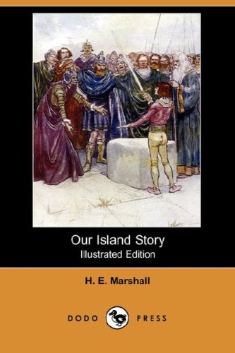 Our Island Story (Illustrated Edition) (Dodo Press) General education