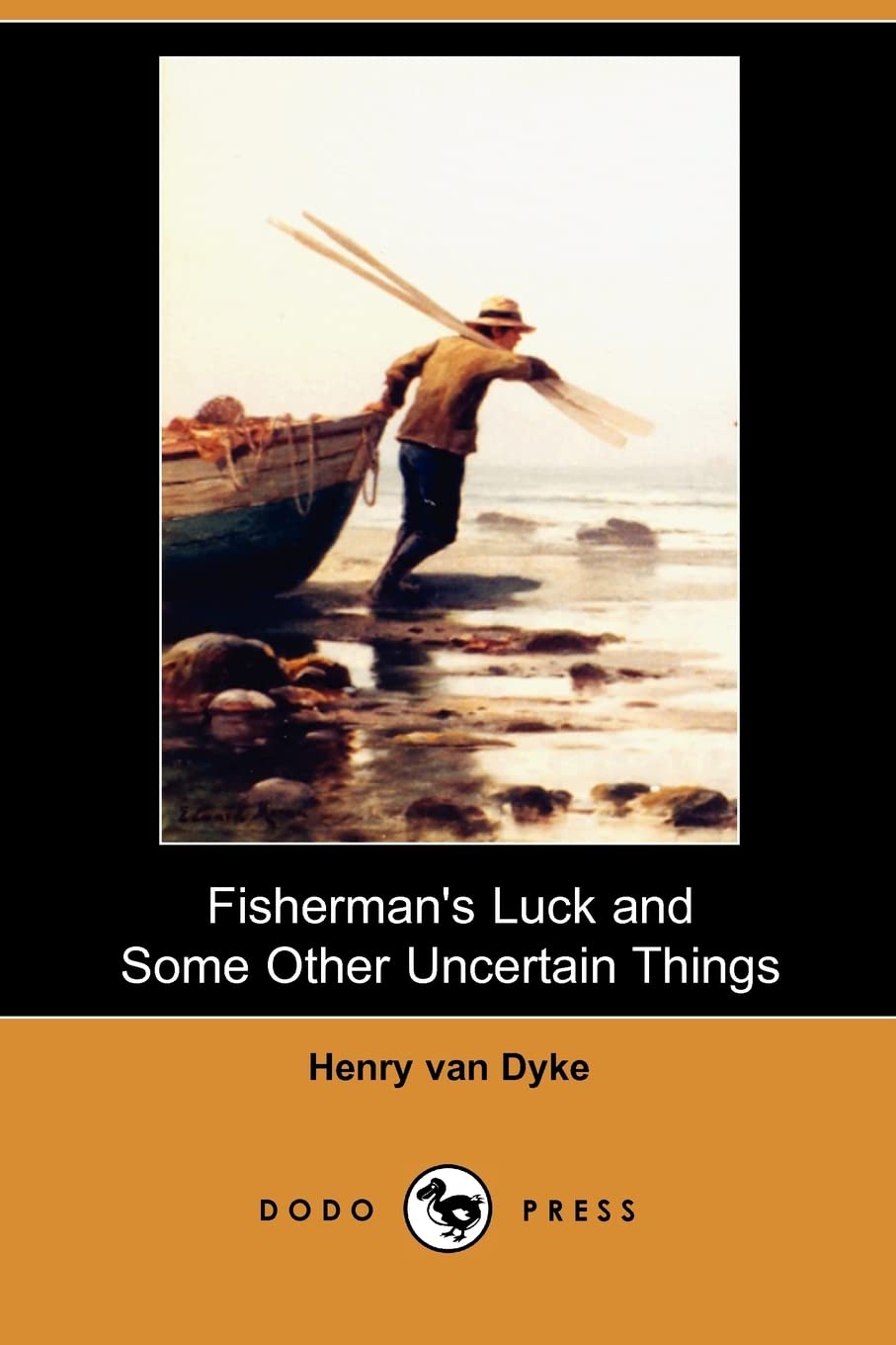 Fisherman's Luck and Some Other Uncertain Things (Dodo Press) Essays & Short Stories