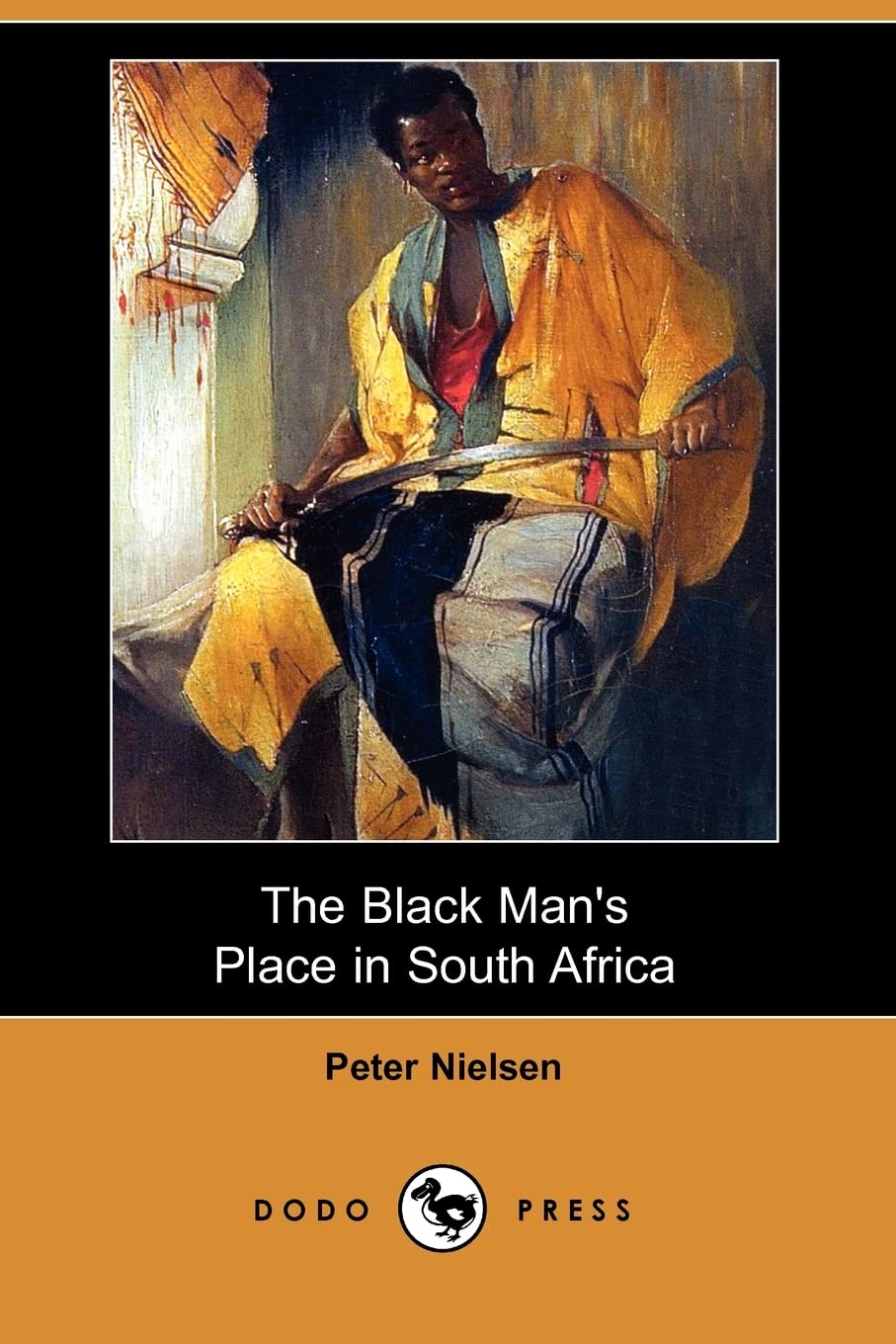 The Black Man's Place in South Africa (Dodo Press) Social Sciences