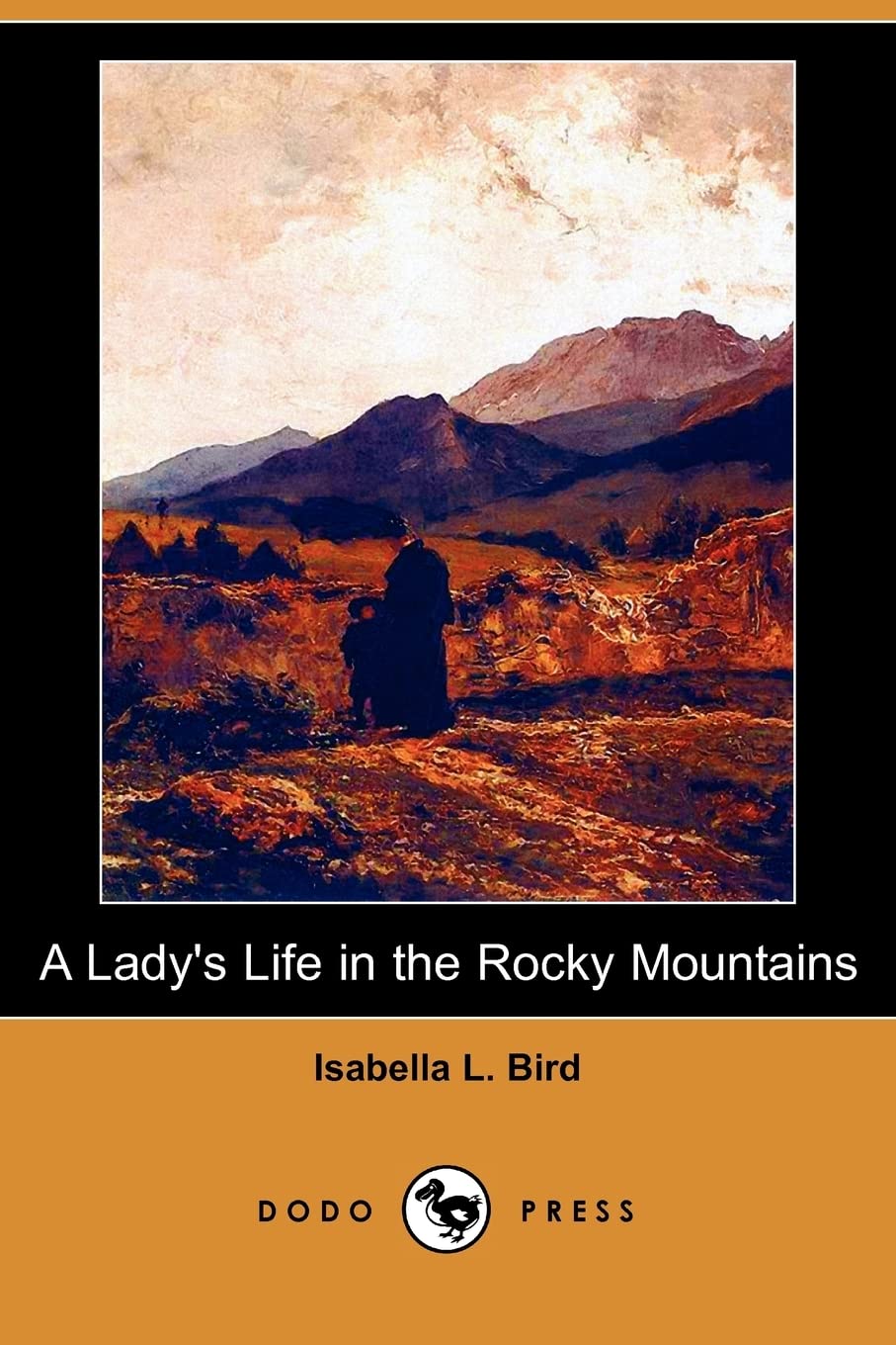 A Lady's Life in the Rocky Mountains (Dodo Press) Contemporary literature