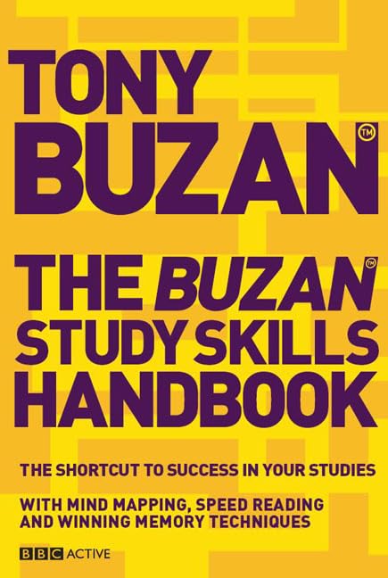 The Buzan Study Skills Handbook: The Shortcut to Success in your Studies with Mind Mapping, Speed Reading and Winning Memory Techniques (Mind Set) Learning & Reference