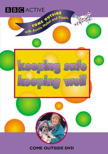 Come Outside with Auntie Mabel and Pippin: Keeping safe, keeping well Non-fiction