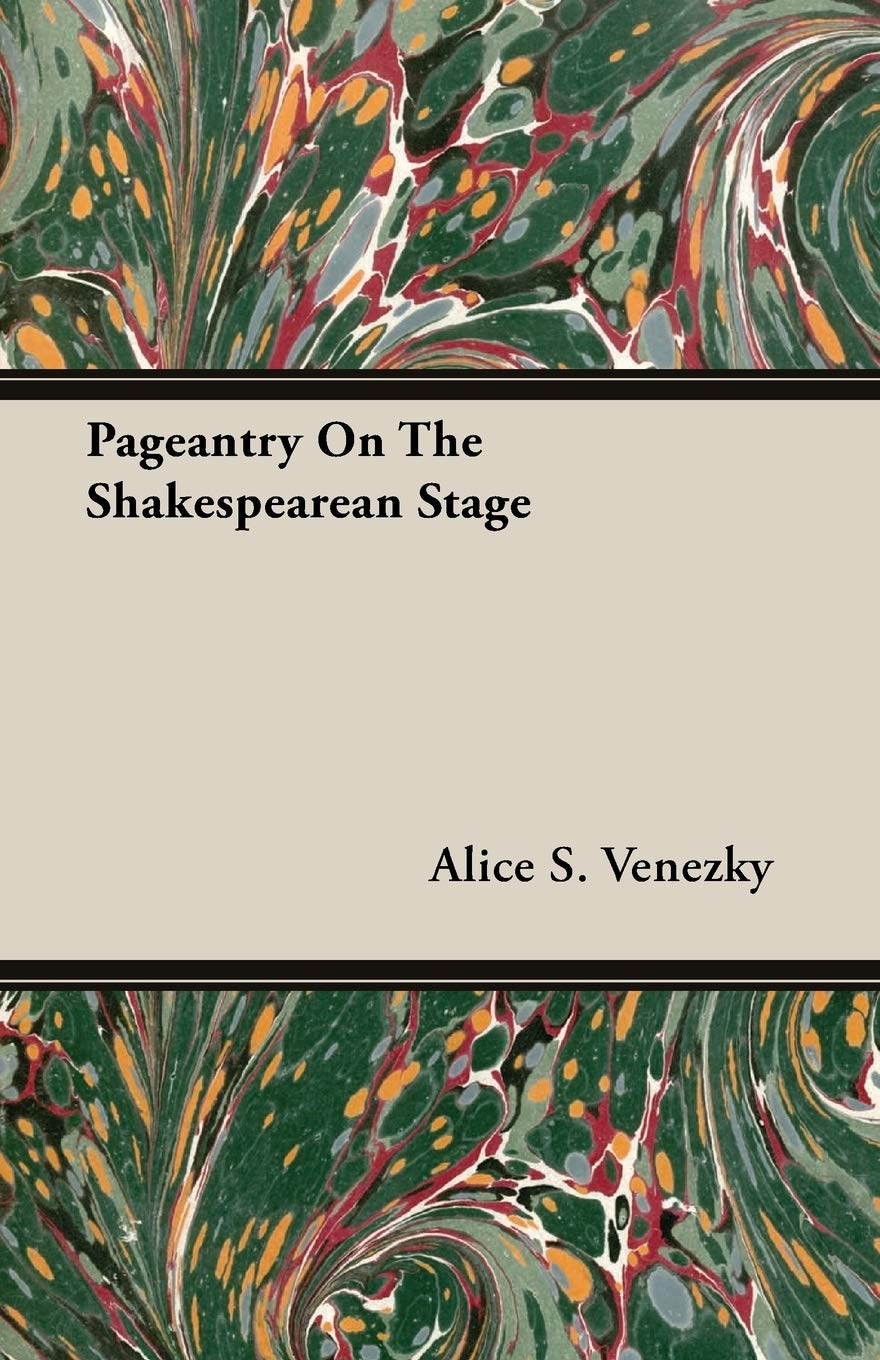 Pageantry on the Shakespearean Stage Drama