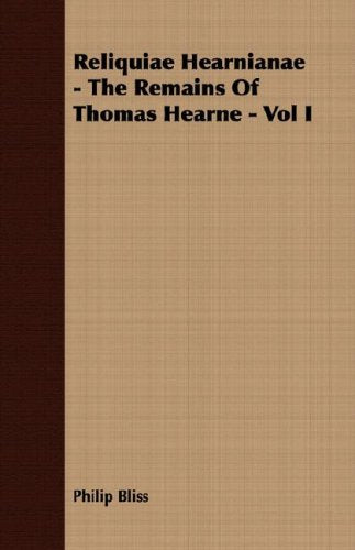 Reliquiae Hearnianae: The Remains of Thomas Hearne (1) Religion & Esotericism
