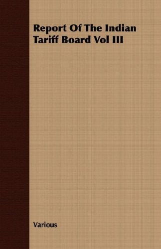 Report of the Indian Tariff Board Politics & History