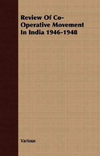 Review of Co-operative Movement in India 1946-1948 Politics & History