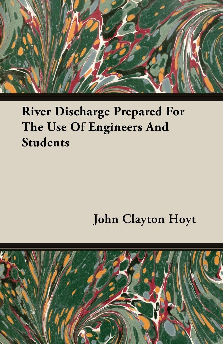 River Discharge Prepared for the Use of Engineers and Students Business & Technology