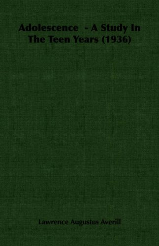 Adolescence: A Study in the Teen Years 1936 Natural Sciences