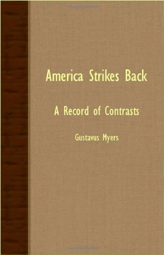 America Strikes Back - a Record of Contrasts Politics & History