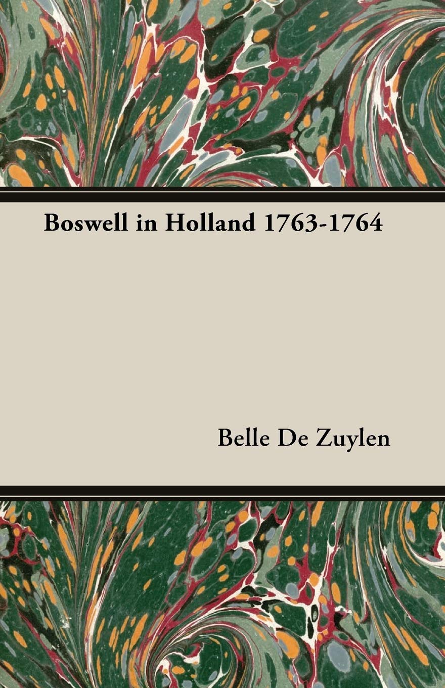 Boswell In Holland 1763-1764 Memories