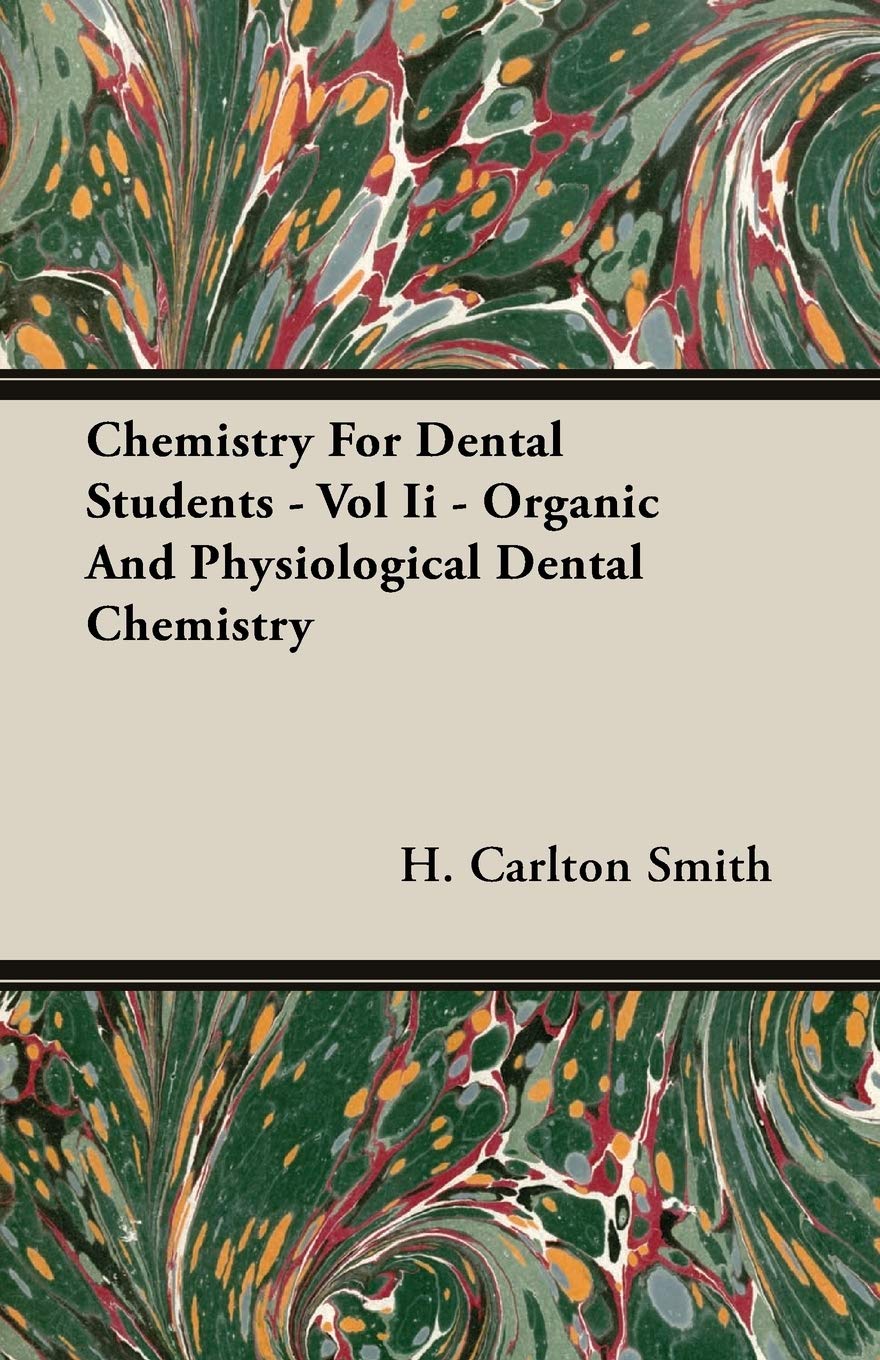 Chemistry for Dental Students: Organic and Physiological Dental Chemistry Business & Technology