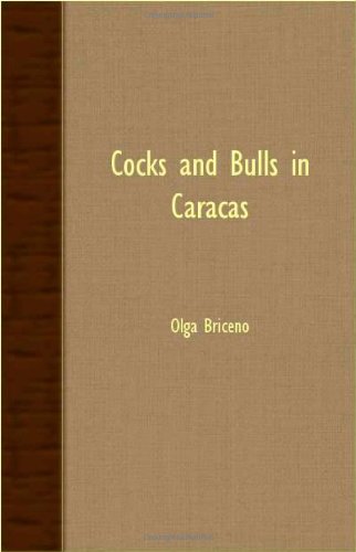 Cocks and Bulls in Caracas Politics & History