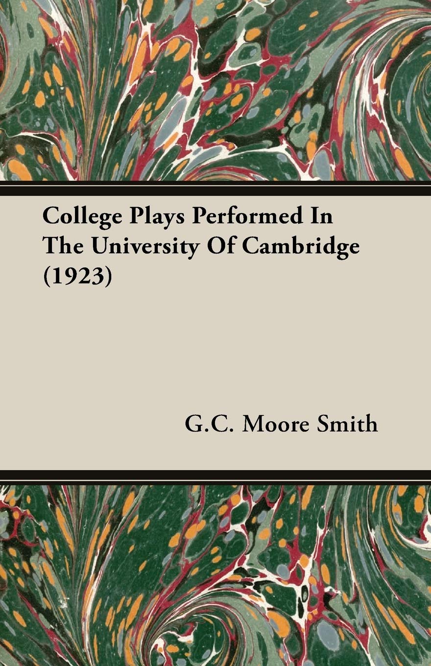 College Plays Performed in the University of Cambridge Contemporary literature