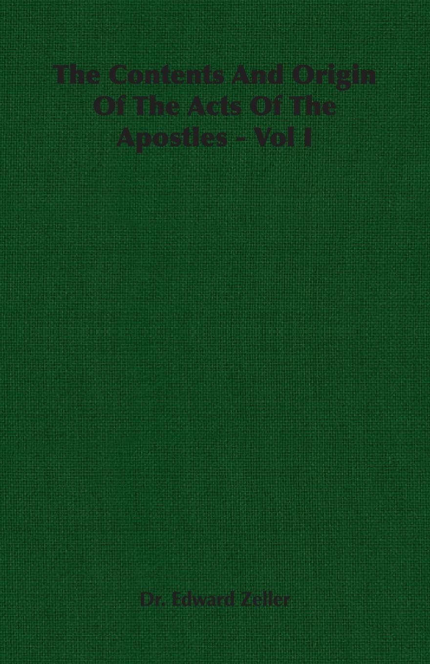 The Contents And Origin Of The Acts Of The Apostles - Vol I Religion & Esotericism