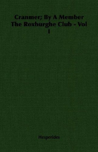 Cranmer: By a Member the Roxburghe Club Memories