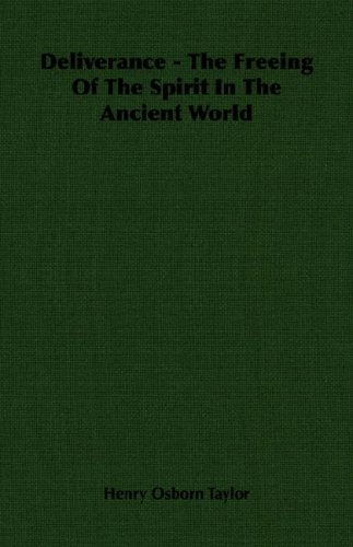 Deliverance: The Freeing of the Spirit in the Ancient World Politics & History