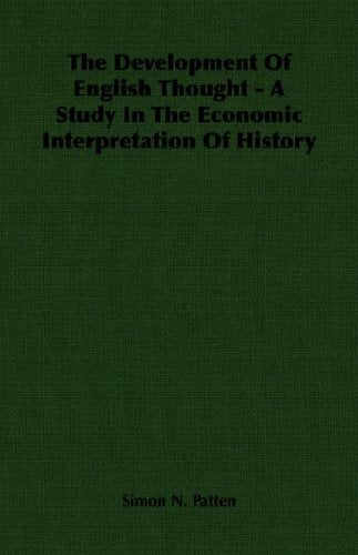 The Development Of English Thought - A Study In The Economic Interpretation Of History Philosophy