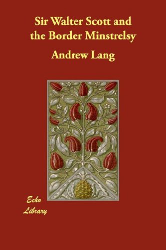 Sir Walter Scott and the Border Minstrelsy Contemporary literature