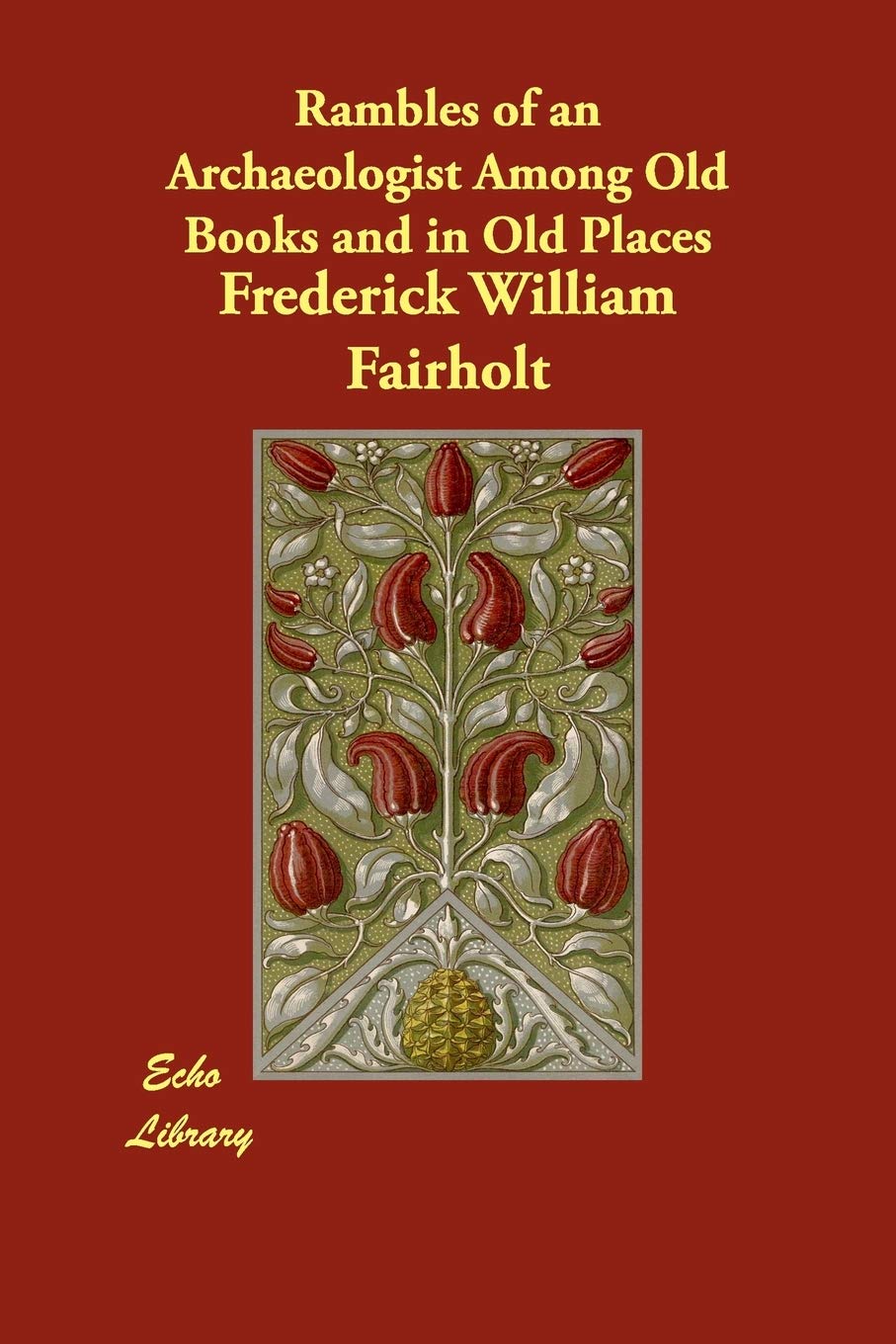 Rambles of an Archaeologist Among Old Books and in Old Places Law
