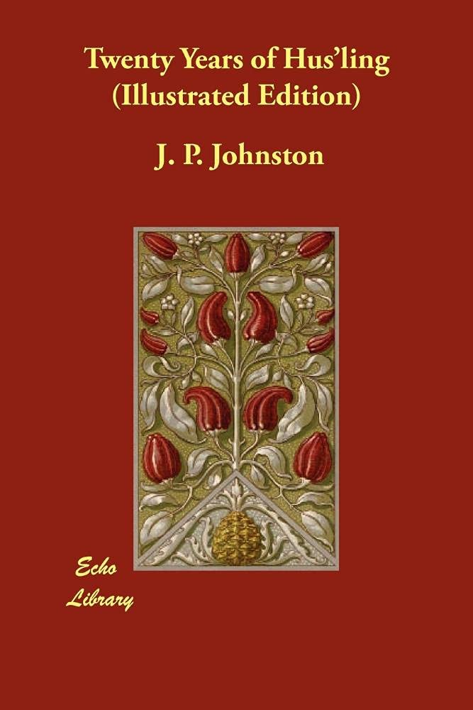 Twenty Years of Hus'ling (Illustrated Edition) Art & Literature