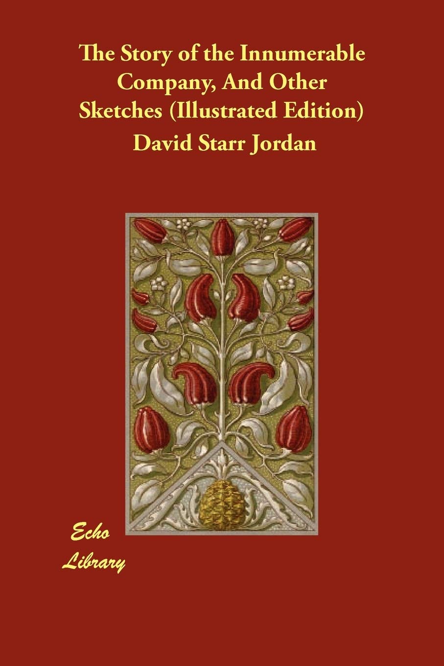 The Story of the Innumerable Company, and Other Sketches (Illustrated Edition) Essays & Short Stories