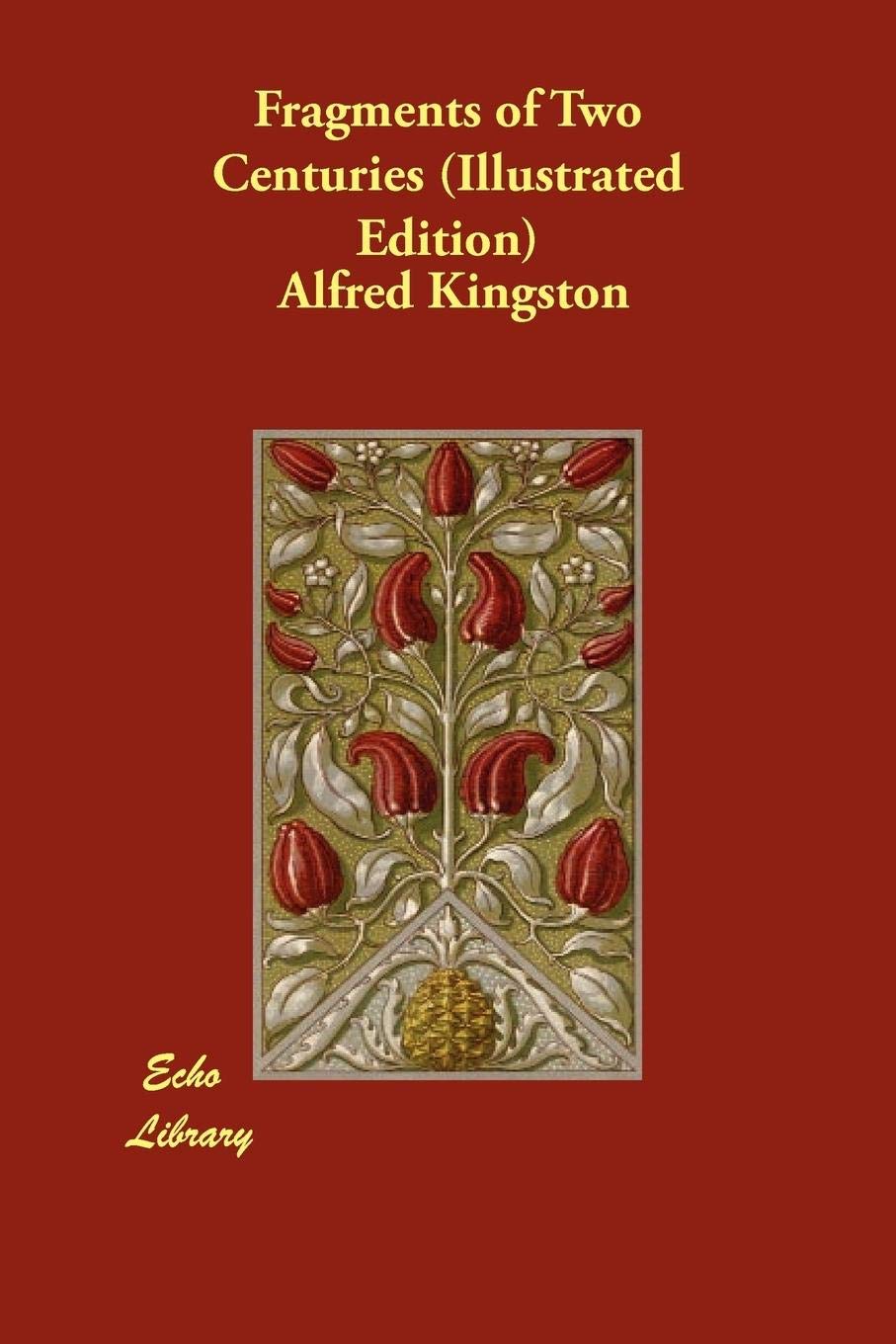 Fragments of Two Centuries (Illustrated Edition) Politics & History