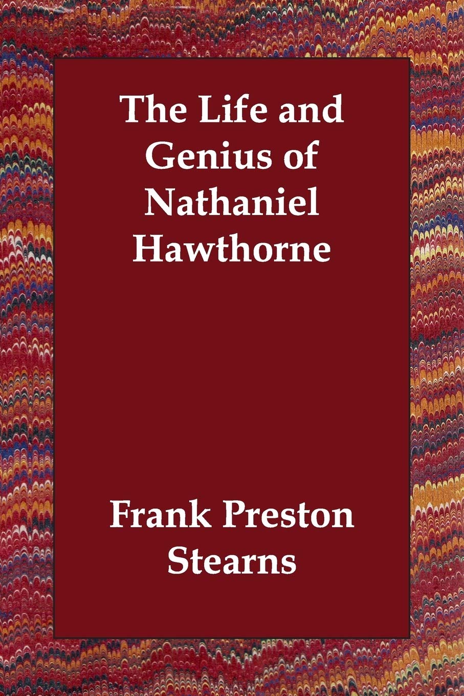 The Life and Genius of Nathaniel Hawthorne Art & Literature
